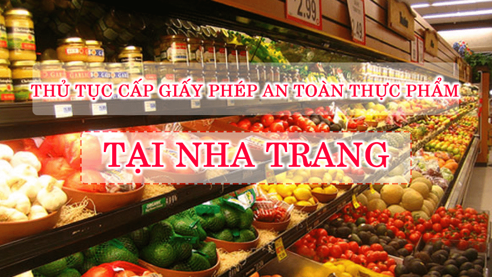 Thủ tục cấp giấy phép vệ sinh an toàn thực phẩm tại Nha Trang